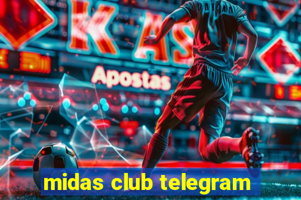 midas club telegram